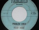 FOUR MORE Problem Child/ Don't Give Up Hope 45 Fairchild  TEXAS GARAGE