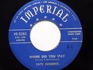 FATS DOMINO 45 Where did you stay/  Baby please IMPERIAL  bb2870