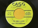 Joey & The Impressions TEEN DOO WOP 45 The Week Is Over on Cagg Label HEAR #E125
