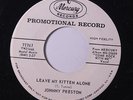 JOHNNY PRESTON: Leave My Kitten Alone / Token Of Love 45 (dj) Oldies