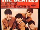 THE BEATLES  I'LL CRY INSTEAD/I'M HAPPY JUST TO DANCE WITH YOU   CAPITOL 5234