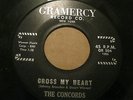 THE CONCORDS - CROSS MY HEART / OUR LAST GOOD BYE.DOO WOP SOUL