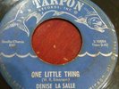 DENISE LA SALLE - ONE LITTLE THING / A LOVE REPUTATION 45 Northern Soul Rare