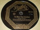 78rpm Jazz - Pathe 36724 - I'm More Than... - WILLARD ROBISON - Bix Beiderbecke