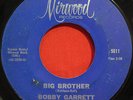 Very Rare Northern Soul 45 Bobby Garrett Big Brother My Little Girl Mirwood