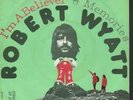ROBERT WYATT I'm A Believer 7