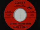 Sweet Soul 45 CAROL HUGHES Let's Get Together Again on Corby