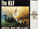 THE KLF america what time is love KLF USA 4X uk klf communications 12