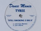TYREE Still Smoking 2 Dis II DANCE MANIA 12