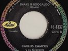 CARLOS CAMPOS Shake it Booglaoo LATIN 45 NM *hear*