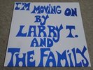 LARRY T & THE FAMILY / I’M MOVING ON / RARE US SOUL FUNK LP