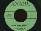 WEE WILLIE & THE SOULETTES 45 Pulp Wood Charley Rare Black R&R R&B Rocker MINT