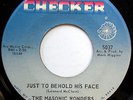 MASONIC WONDERS 45 Just To Behold His Face NEAR MINT Gospel CHECKER 1968 c1806