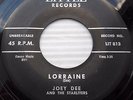 JOEY DEE The Starliters LORRAINE / GIRL I WALK TO SCHOOL Rare ORIG.Doowop 45 e25