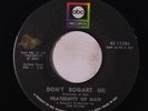 FRATERNITY OF MAN: Don't Bogart Me / Wispy Paisley Skies 45 (paint spot on labe
