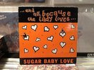 And All Because The Lady Loves...-Sugar Baby Love LP-RARE INDIE FOLK