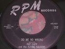 RARE Rockabilly-PAT CUPP and the FLYING SAUCERS-Do Me No Wrong-Orig RPM 461
