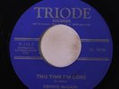 RONNIE MCCAIN: This Time I'm Gone / Too Much Of A Good Thing 45 rare Soul