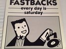 FASTBACKS - Every Day is Saturday -  Original 1984 Seattle Power Pop Punk EP