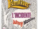 THE PRIMITIVES : L'INCIDENTE / JOHNNY NOOOOO    -   7