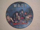 W.A.S.P. , Maxi-Lp--I Wanna Be Somebody , Vinyl Pictures Disc , RAR