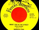 BARBARA KING VINYL FUNK SOUL 45 What I Did In The Street FRYERS DJ 7