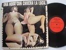 CHUCHA LA LOCA Una Hora con Chucha La Loca LATIN LP PITON Nude Cover