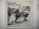 TOM WAITS - BOUNCED CHECKS LP 12