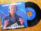 RARE - JOHNNY HALLYDAY 45 Tours (Promo Continental Edison 1981)