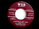 RAY RIVERA RHYTHMAIRES  CHRISTMAS IS HERE NOW  WEB VG++  DOO WOP 45
