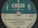 ORIG-RARE BLUES-CHESS RECORDS 1560-MUDDY WATERS-I'M YOUR HOOCHIE COOCHE MAN-78