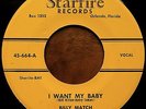 BILLY MATCH I Want My Baby STARFIRE RARE FL ROCKABILLY 45 STARDAY CUSTOM listen