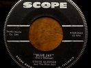 STEVE BLEDSOE Blue Jay / Cool Steppin' Baby RARE RNR ROCKABILLY 45 SCOPE hear