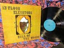 1968 ORIG  13th FLOOR ELEVATORS    BULL OF THE WOODS = PSYCH GARAGE = 1ST PRESS