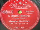 78 trs-rpm-GEORGES BRASSENS-La mauvaise réputation-POLYDOR 560.399