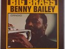 BENNY BAILEY: Big Brass CANDID DG Mono JAZZ w/ TOMMY FLANAGAN vinyl lp NM- SUPER