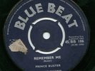 BOSS REGGAE REMEMBER ME-FOWL THIEF-PRINCE BUSTER BLUE BEAT- 7
