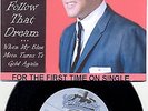 ELVIS PRESLEY FOLLOW THAT DREAM  ON SINGLE WITH NEW COVER