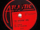 Ray Charles 1959 78 Atlantic 2043 I'm Movin' On I believe to My Soul R&B VG+
