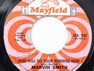MARVIN SMITH-WHO WILL DO YOUR RUNNING NOW-NORTHERN 45 on MAYFIELD