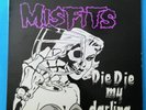 Misfits Die Die My Darling Rare 1st Press 12
