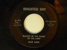 Dixie Aires 45 Blessed Be The Name.... / Jesus Fix It   Brighter Day VG to VG+