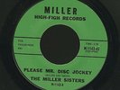 MILLER SISTERS Please Mr. Disc Jockey / Do You Want To Go Rare Girl Doo-Wop 45