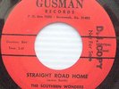 SOUTHERN WONDERS Christian Plea Straight Road Home GOSPEL 45 Gusman G-102 c1005