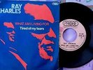 RAY CHARLES / WHAT AM I LIVING FOR - TIRED OF MY TEARS - 7