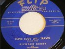 Richard Berry Have Love Will Travel 45-Flip