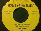 ROY BROWN Rocking All The Time/Tired Of Being Alone 45 Home Of The Blues hear