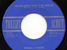 Hear - Rare Rock & Roll 45 - Freddy Fender - You're Something Else For Me - M-