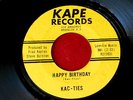 KAC-TIES HAPPT BIRTHDAY GIRL IN MY HEART KAPE  KILLER SOUND   DOO WOP 45
