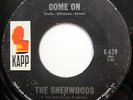 THE SHERWOODS 45 Come On / Ice Cream R&B Popcorn KAPP 1965 e1497